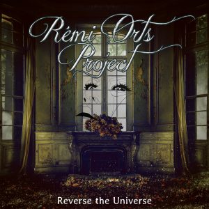 Rémi Orts Project – Reverse the Universe