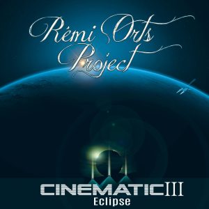 Rémi Orts Project – Cinematic III (Eclipse)